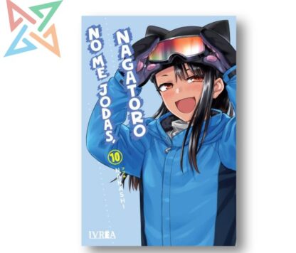 NO ME JODAS, NAGATORO 10