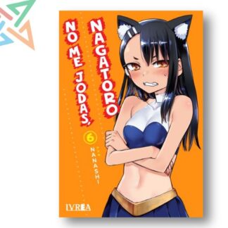 NO ME JODAS, NAGATORO 06