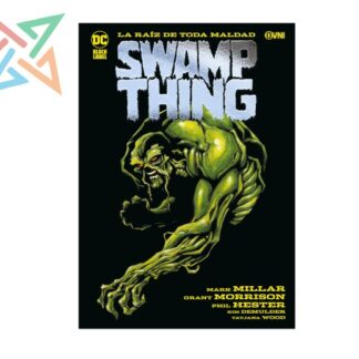 SWAMPTHING: RAÍZ DE TODA MALDAD (DC BLACK LABEL)