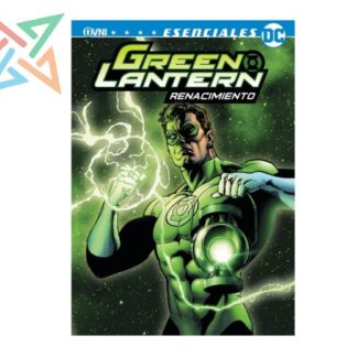 GREEN LANTERN: RENACIMIENTO (DC ESENCIALES)