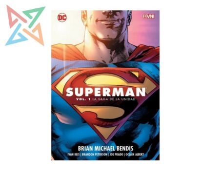 SUPERMAN (2018) Vol. 01: LA SAGA DE LA UNIDAD