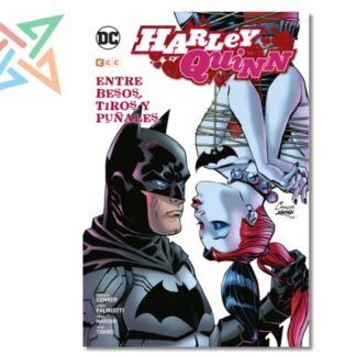 HARLEY QUINN: ENTRE BESOS TIROS Y PUÑALES (Tapa Dura)