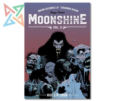 Moonshine, Vol.3: Rue Le Jour