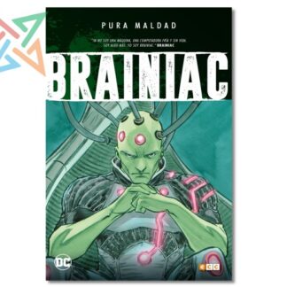 PURA MALDAD BRAINIAC (Tapa Dura)