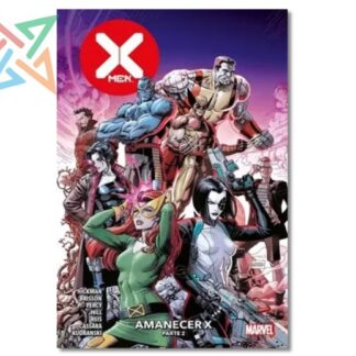 X-MEN 06 AMANECER X PARTE 02