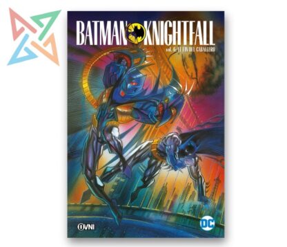BATMAN KNIGHTFALL Vol. 06: EL FIN DEL CABALLERO