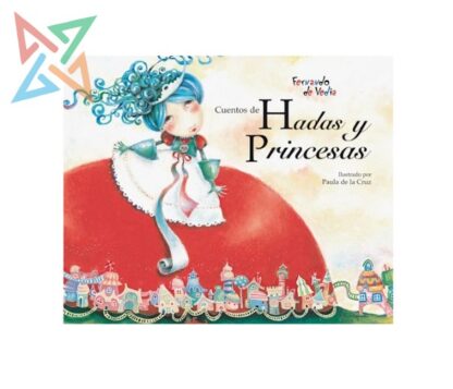 Cuentos de hadas y princesas (Tapa Dura)