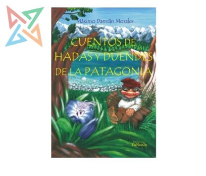 Cuentos de hadas y duendes de la Patagonia