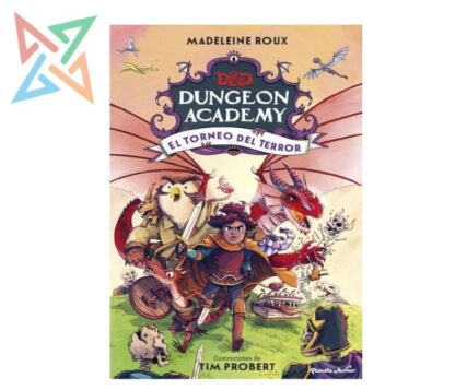 DUNGEONS & DRAGONS - DUNGEON ACADEMY: EL TORNEO DEL TERROR (Tapa Dura)