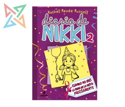 Diario de Nikki - Vol 2: Cuando NO eres la Reina de la Fiesta Precisamente