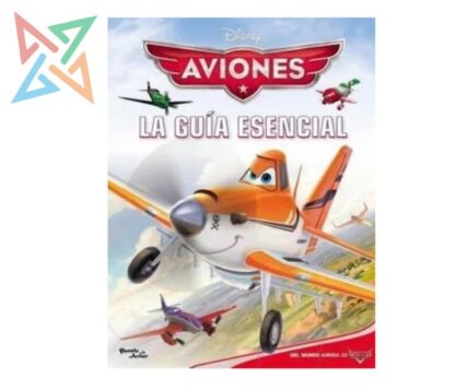 Disney Aviones: La Guía Esencial (Tapa Dura)