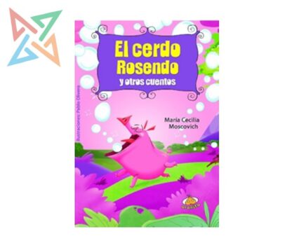 EL CERDO ROSENDO y otros cuentos