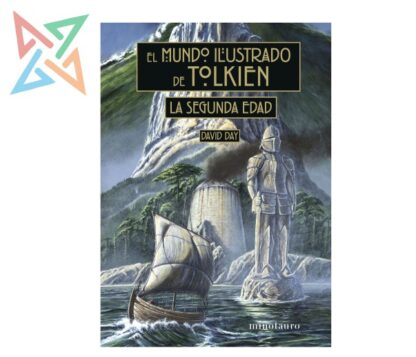 EL MUNDO ILUSTRADO DE TOLKIEN: LA SEGUNDA EDAD (Tapa Dura)