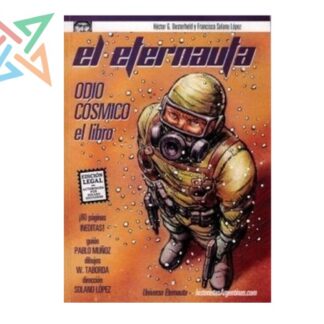 El Eternauta Odio Cósmico (Universo Eternauta)