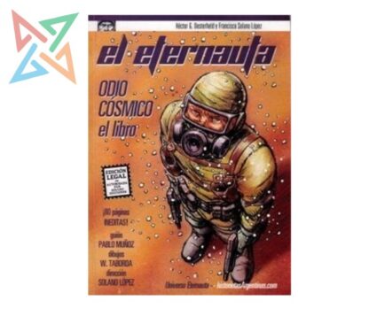 El Eternauta Odio Cósmico (Universo Eternauta)
