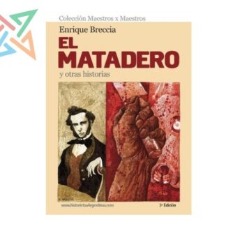 El Matadero y otras historias (3º ed. ampliada)
