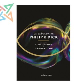 LA EXÉGESIS DE PHILIP K. DICK