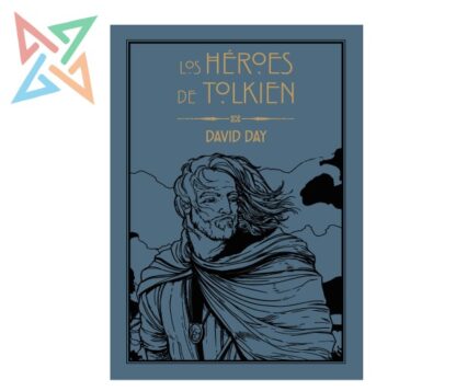 LOS HÉROES DE TOLKIEN