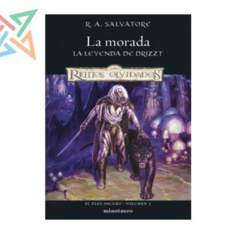 REINOS OLVIDADOS D&D LA LEYENDA DE DRIZZT - EL ELFO OSCURO Vol. 1/3: LA MORADA