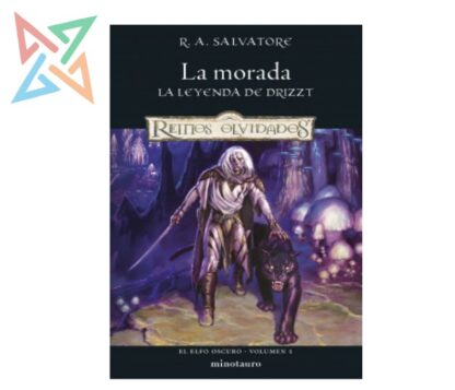REINOS OLVIDADOS D&D LA LEYENDA DE DRIZZT - EL ELFO OSCURO Vol. 1/3: LA MORADA