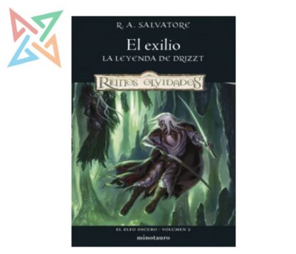 REINOS OLVIDADOS D&D LA LEYENDA DE DRIZZT - EL ELFO OSCURO Vol. 2/3: EL EXILIO