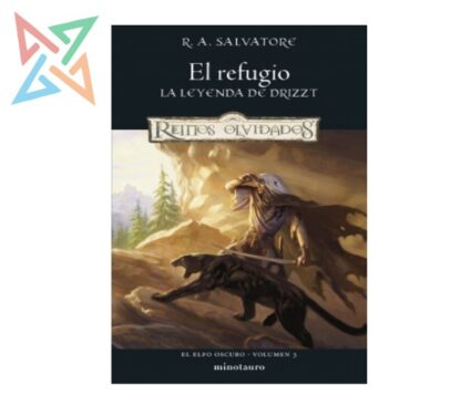 REINOS OLVIDADOS D&D LA LEYENDA DE DRIZZT - EL ELFO OSCURO Vol. 3/3: EL REFUGIO