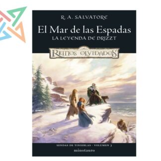 REINOS OLVIDADOS D&D LA LEYENDA DE DRIZZT - SENDAS DE TINIEBLAS Vol. 3/3: EL MAR DE LAS ESPADAS