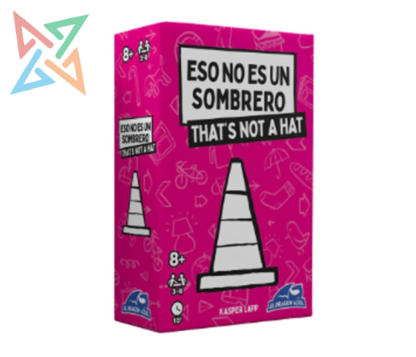 ESO NO ES UN SOMBRERO (THAT´S NOT A HAT)