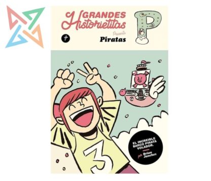 Grandes Historietitas presenta Piratas: El increíble barco pirata volador