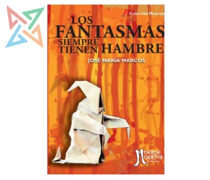 Los fantasmas siempre tienen hambre