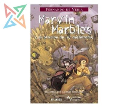 Marvin Marbles: y el príncipe de los desterrados
