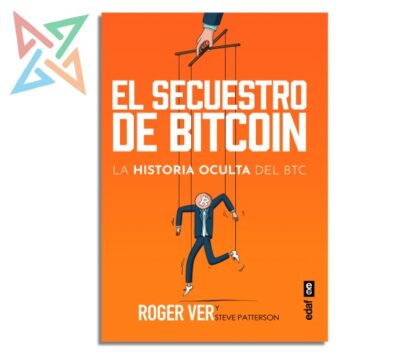 EL SECUESTRO DE BITCOIN: La Historia Oculta del BTC