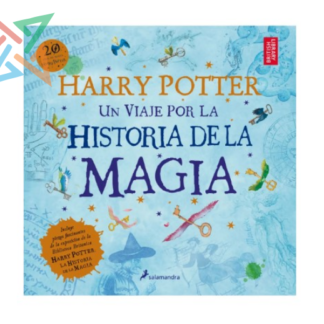 HARRY POTTER: UN VIAJE POR LA HISTORIA DE LA MAGIA