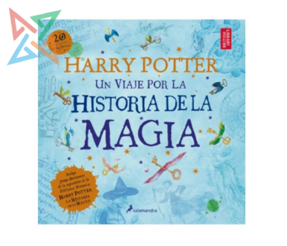 HARRY POTTER: UN VIAJE POR LA HISTORIA DE LA MAGIA