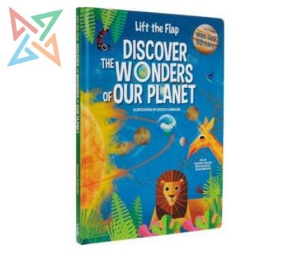 LIFT THE FLAP: DISCOVER THE WONDERS OF OUR PLANET (Tapa Dura en Inglés)