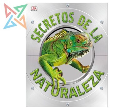SECRETOS DE LA NATURALEZA: ¡Bienvenidos al Mundo Natural! Explora los Secretos de la Naturaleza (Tapa Dura)