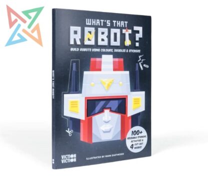 WHAT'S THAT ROBOT?: Complete Robots using Colours, Dooles & Stickers (En Inglés)