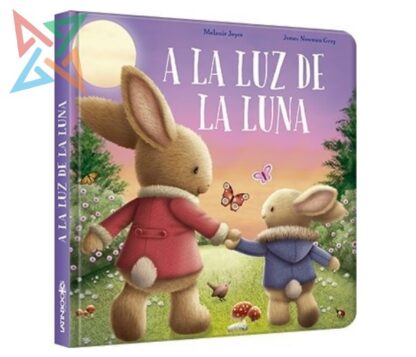 Colección Luna Azul Serie Ternura: A LA LUZ DE LA LUNA (CARTONÉ)