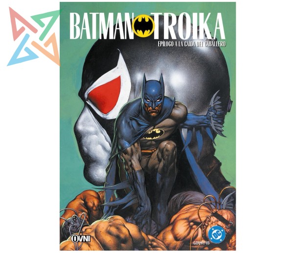 BATMAN TROIKA: Epílogo Final a la Caída del Caballero