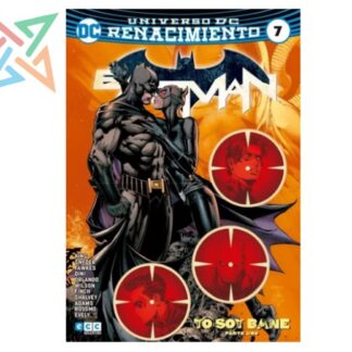 BATMAN - UNIVERSO DC RENACIMIENTO VOL. 07: YO SOY BANE