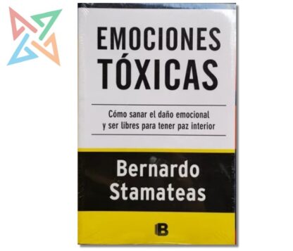 BERNARDO STAMATEAS - EMOCIONES TÓXICAS