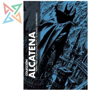 COLECCIÓN ALCATENA 03: LA FORTALEZA MOVIL EL MUNDO