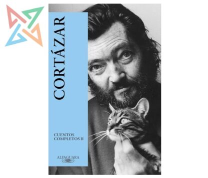 CORTÁZAR: CUENTOS COMPLETOS II