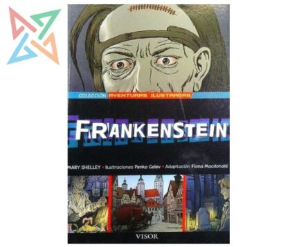 Colección Aventuras Ilustradas VISOR: FRANKENSTEIN