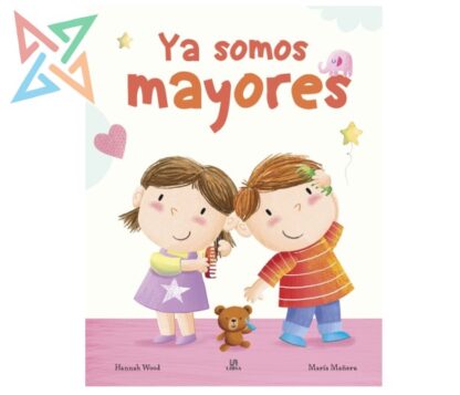 Colección Crecer M4 - YA SOMOS MAYORES (Tapa Dura)