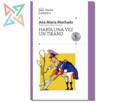 Colección Pan Flauta: Había una vez un Tirano