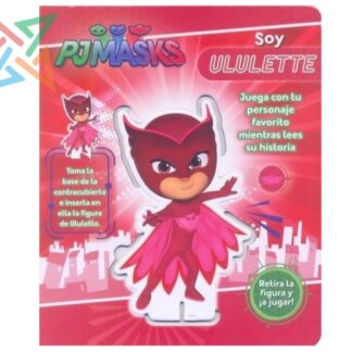 Colección Soy… ¡Retira la Figura y a Jugar! - Soy Ululette (CARTONÉ)