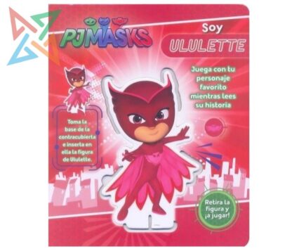 Colección Soy… ¡Retira la Figura y a Jugar! - Soy Ululette (CARTONÉ)