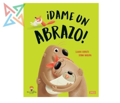 ¡DAME UN ABRAZO! (Tapa Dura)