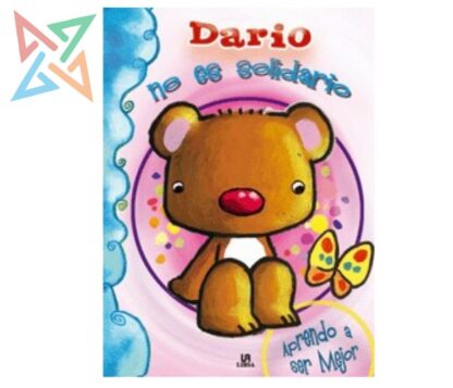 Colección APRENDO A SER MEJOR (Editorial LIBSA): DARÍO No es Solidario (Tapa Dura)